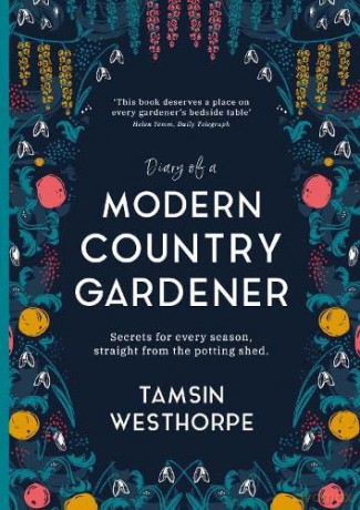 Diary of a Modern Country Gardener - Tamsin Westhorpe [KSIĄŻKA]