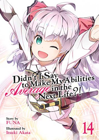 Didn't I Say to Make My Abilities Average in the Next Life! - Funa [KSIĄŻKA]
