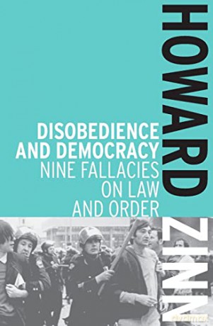 Disobedience and Democracy: Nine Fallacies on Law and Order - Howard Zinn [KSIĄŻKA]