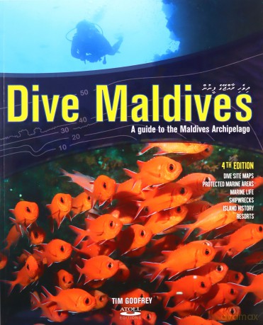 Dive Maldives: A Guide to the Maldives Archipelago - Tim Godfrey [KSIĄŻKA]