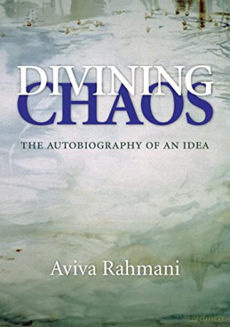 Divining Chaos: The Autobiography of an Idea - Aviva Rahmani [KSIĄŻKA]
