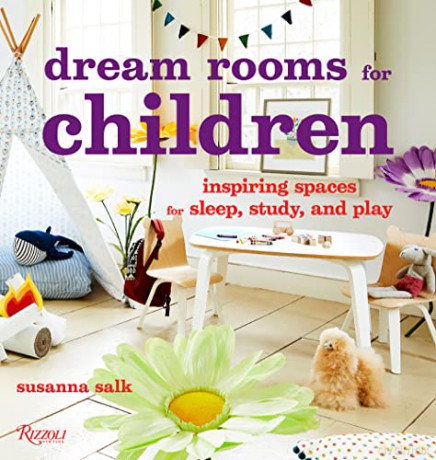 Dream Rooms for Children: Inspiring Spaces for Sleep, Study, and Play - Susanna Salk [KSIĄŻKA]