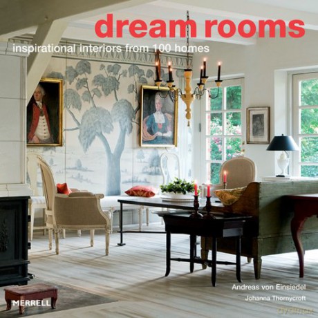 Dream Rooms: Inspirational Interiors from 100 Homes - Johanna Thornycroft [KSIĄŻKA]