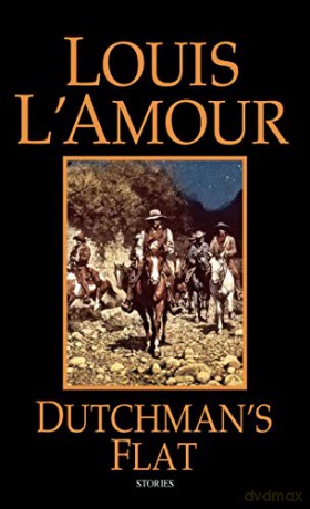 Dutchman's Flat: Stories - Louis L'Amour [KSIĄŻKA]