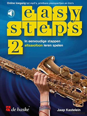 Easy Steps 2 altsaxofoon: In Eenvoudige Stappen Altsaxofoon Leren Spelen - Jaap Kastelein [KSIĄŻKA]