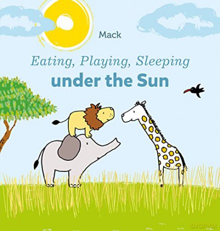 Eating, Playing, Sleeping under the Sun: 2 - Mack Van Gageldonk [KSIĄŻKA]