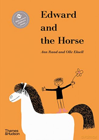 Edward and the Horse: by Ann Rand. Illustrated by Ole Eskell - Ann Rand [KSIĄŻKA]