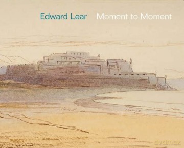 Edward Lear: Moment to Moment - Edward Lear [KSIĄŻKA]