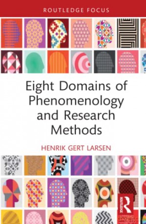 Eight Domains of Phenomenology and Research Methods - Henrik Gert Larsen [KSIĄŻKA]
