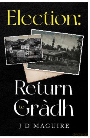 Election: Return to Gradh - J D Maguire [KSIĄŻKA]