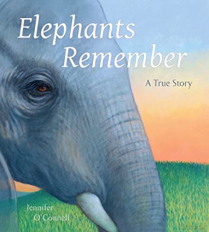 Elephants Remember: A True Story - Jennifer O'Connell [KSIĄŻKA]