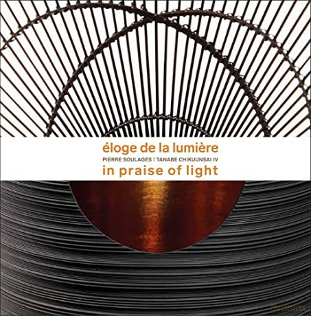 Éloge de la Lumiere: Pierre Soulages - Tanabe Chikuunsai IV. In praise of light - Laure Schwartz-Arenales [KSIĄŻKA]