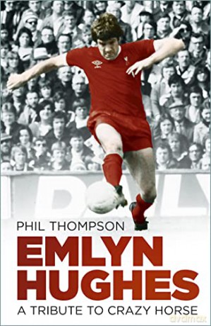Emlyn Hughes: A Tribute to Crazy Horse - Phil Thompson [KSIĄŻKA]