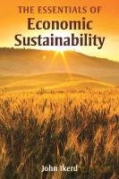 Essentials of Economic Sustainability - John Ikerd [KSIĄŻKA]