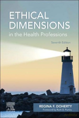 Ethical Dimensions in the Health Professions - Regina F. Doherty OTD OTR/L FAOTA FNAP [KSIĄŻKA]