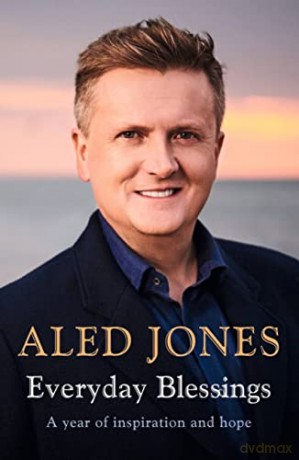 Everyday Blessings: A Year of Inspiration and Hope - Aled Jones [KSIĄŻKA]