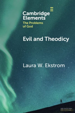 Evil and Theodicy - Laura W. Ekstrom [KSIĄŻKA]