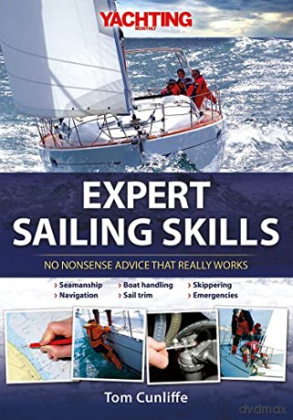Expert Sailing Skills - No Nonsense Advice That Really Works - Tom Cunliffe [KSIĄŻKA]