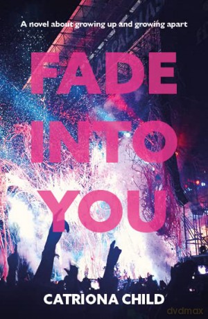 Fade into You - Catriona Child [KSIĄŻKA]
