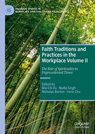 Faith Traditions and Practices in the Workplace Volume II: The Role of Spirituality in Unprecedented Times: 2 - Mai Chi Vu [KSIĄŻKA]