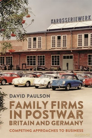 Family Firms in Postwar Britain and Germany: Competing Approaches to Business: 20 - David Paulson [KSIĄŻKA]