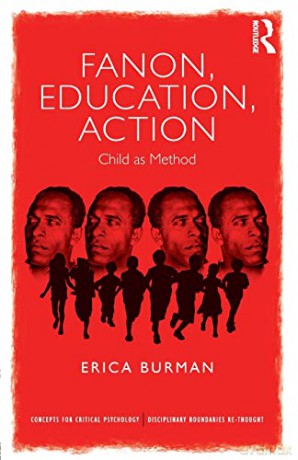 Fanon, Education, Action: Child as Method - Erica Burman [KSIĄŻKA]