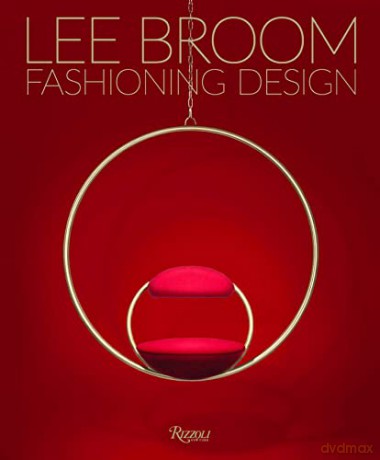 Fashioning Design: Lee Broom - Becky Sunshine [KSIĄŻKA]