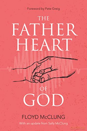 Father Heart of God - Floyd McClung [KSIĄŻKA]