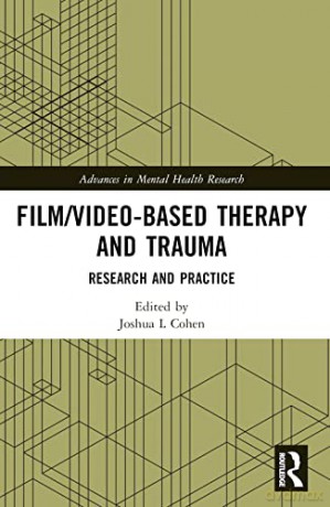 Film/Video-Based Therapy and Trauma: Research and Practice - Joshua L. Cohen [KSIĄŻKA]
