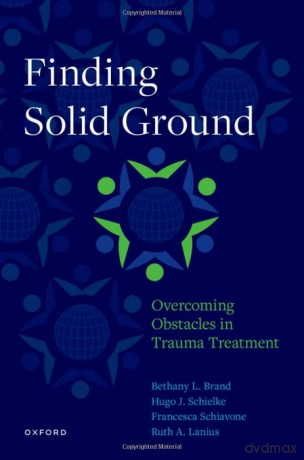 Finding Solid Ground: Overcoming Obstacles in Trauma Treatment - Bethany L. Brand [KSIĄŻKA]