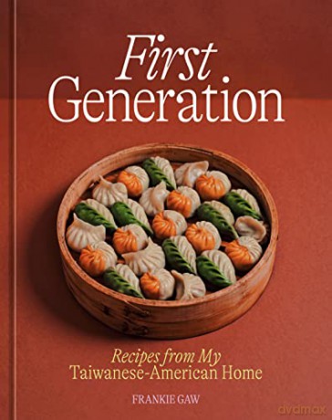 First Generation: Recipes from My Taiwanese-American Home [A Cookbook] - Frankie Gaw [KSIĄŻKA]