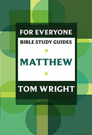 For Everyone Bible Study Guides: Matthew - Tom Wright [KSIĄŻKA]