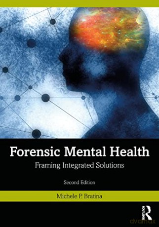 Forensic Mental Health: Framing Integrated Solutions - Michele P. Bratina [KSIĄŻKA]
