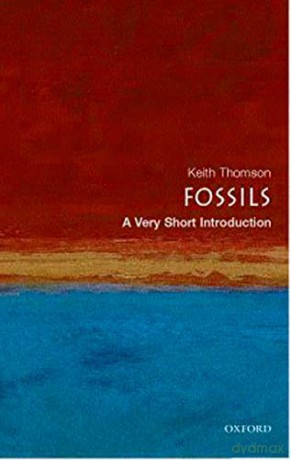 Fossils: A Very Short Introduction - Keith Thomson [KSIĄŻKA]
