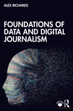 Foundations of Data and Digital Journalism - Alex Richards [KSIĄŻKA]