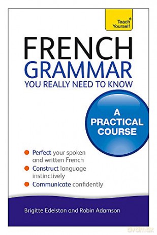 French Grammar You Really Need To Know: Teach Yourself - Robin Adamson [KSIĄŻKA]