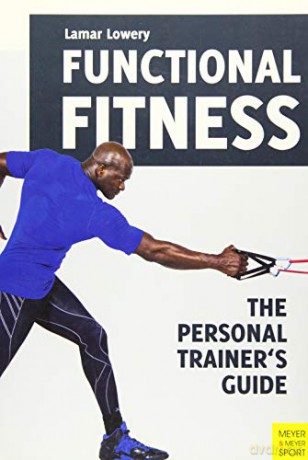 Functional Fitness: The Personal Trainer's Guide - Lamar Lowery [KSIĄŻKA]