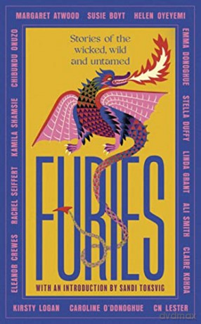 Furies: Stories of the wicked, wild and untamed - feminist tales from 15 bestselling, award-winning authors - 'Wonderful' - Margaret Atwood [KSIĄŻKA]