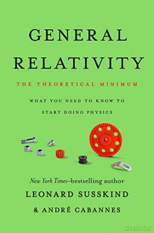 General Relativity: The Theoretical Minimum - Leonard Susskind [KSIĄŻKA]