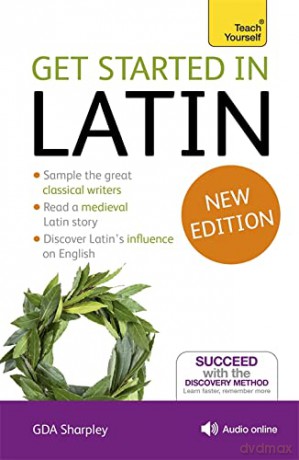 Get Started in Latin Absolute Beginner Course: - G D A Sharpley [KSIĄŻKA]