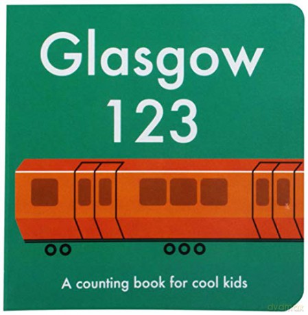 Glasgow 123: A Counting Book for Cool Kids - Anna Day [KSIĄŻKA]