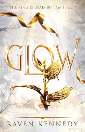 Glow: The dark fantasy TikTok sensation that's sold over a million copies - Raven Kennedy [KSIĄŻKA]
