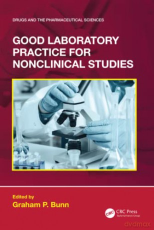 Good Laboratory Practice for Nonclinical Studies - Graham P. Bunn [KSIĄŻKA]