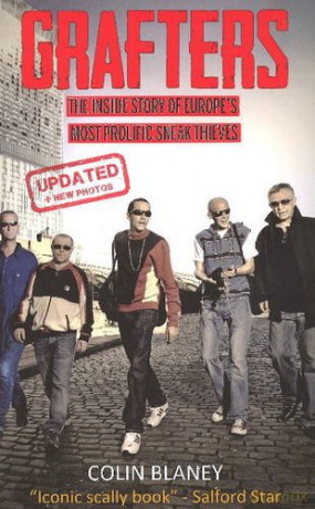 Grafters: The Inside Story of the Europe's Most Prolific Sneak Thieves - Colin Blaney [KSIĄŻKA]