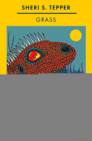 Grass: The Best of the SF Masterworks - Sheri S. Tepper [KSIĄŻKA]
