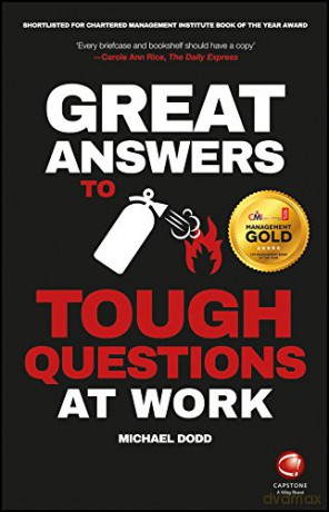 Great Answers to Tough Questions at Work - Michael Dodd [KSIĄŻKA]