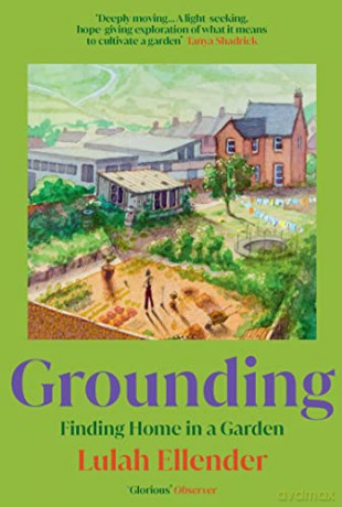 Grounding: Finding Home in a Garden - Lulah Ellender [KSIĄŻKA]