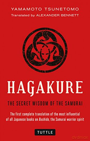 Hagakure: Secret Wisdom of the Samurai: The Secret Wisdom of the Samurai - Yamamoto Tsunetomo [KSIĄŻKA]