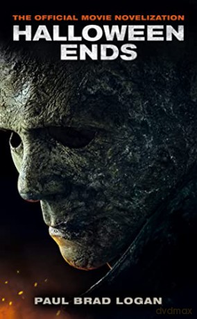 Halloween Ends: The Official Movie Novelization - Paul Brad Logan [KSIĄŻKA]