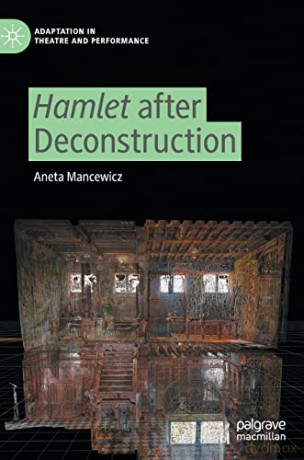 Hamlet after Deconstruction - Aneta Mancewicz [KSIĄŻKA]